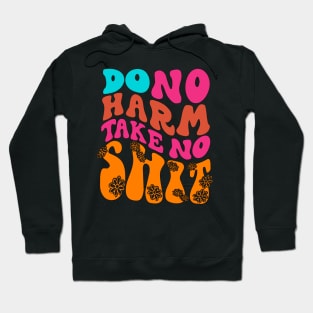 Do No Harm Take No Shit Hoodie